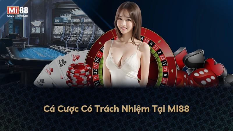 Cá Cược Có Trách Nhiệm Tại MI88