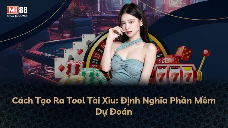 Cách Tạo Ra Tool Tài Xỉu: Định Nghĩa Phần Mềm Dự Đoán