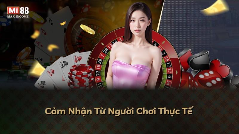 Cảm Nhận Từ Người Chơi Thực Tế