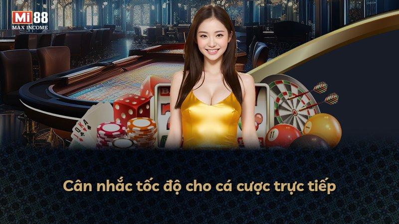 Cân nhắc tốc độ cho cá cược trực tiếp