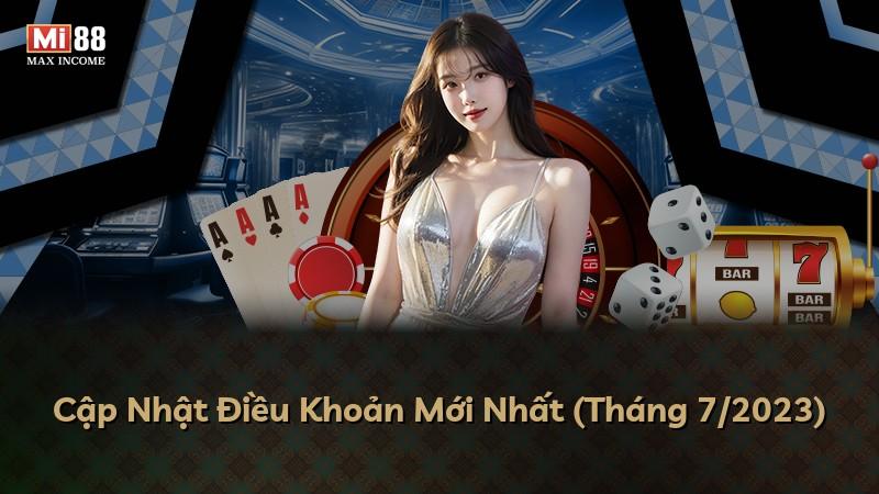 Cập Nhật Điều Khoản Mới Nhất (Tháng 7/2023)