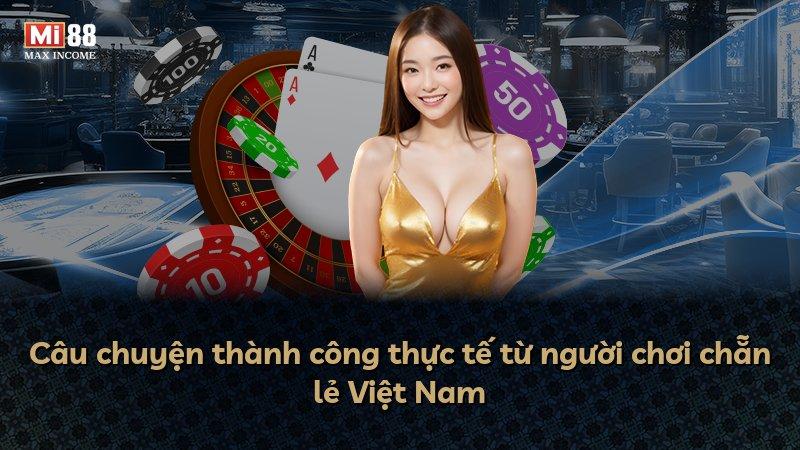 Câu chuyện thành công thực tế từ người chơi chẵn lẻ Việt Nam