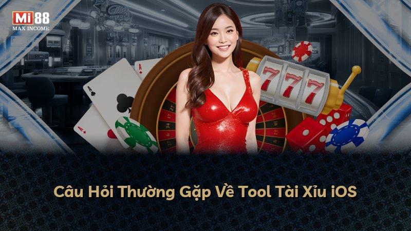 Câu Hỏi Thường Gặp Về Tool Tài Xỉu iOS