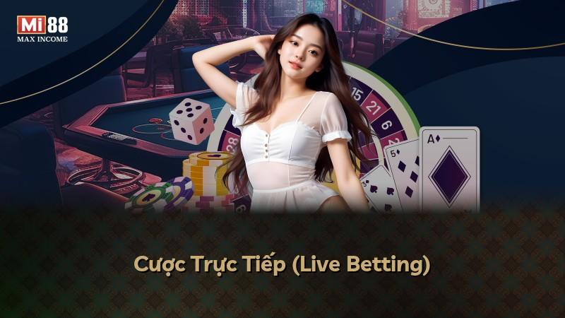 Cược Trực Tiếp (Live Betting)