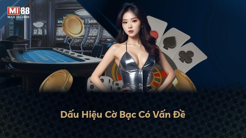 Dấu Hiệu Cờ Bạc Có Vấn Đề