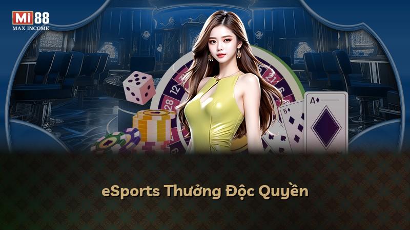 eSports Thưởng Độc Quyền