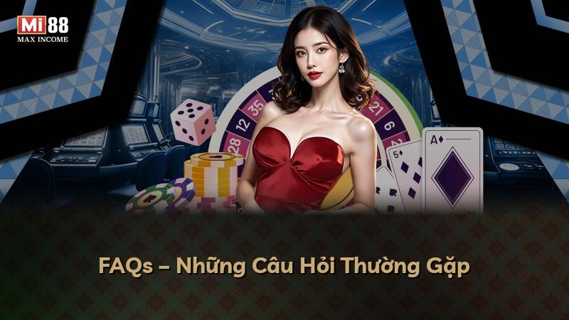 FAQs – Những Câu Hỏi Thường Gặp