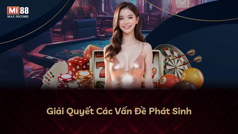 Giải Quyết Các Vấn Đề Phát Sinh