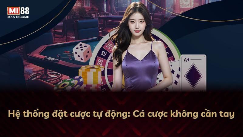 Hệ thống đặt cược tự động: Cá cược không cần tay