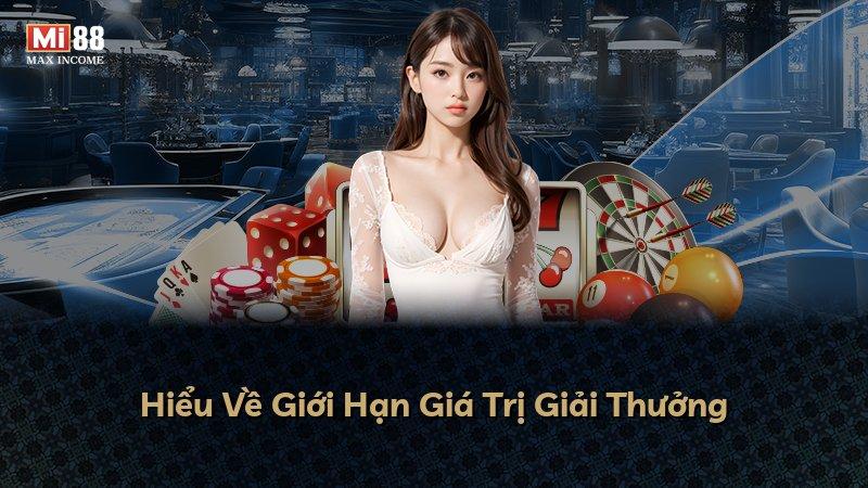 Hiểu Về Giới Hạn Giá Trị Giải Thưởng