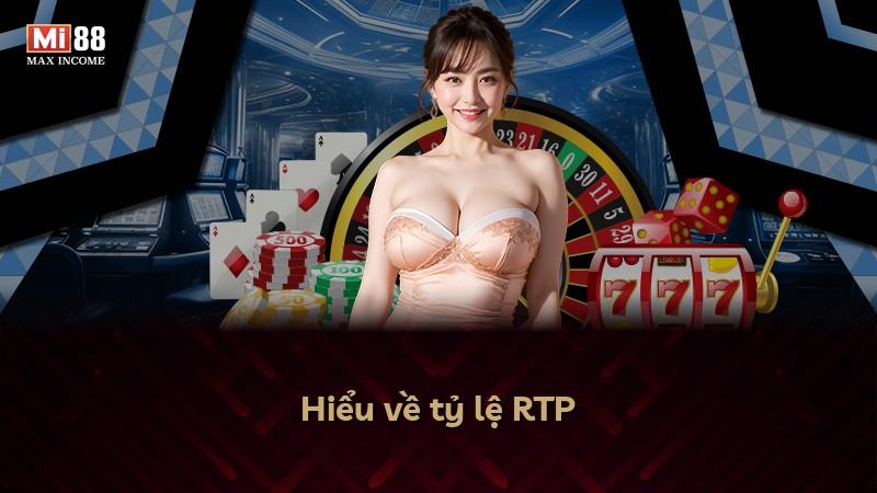 Hiểu về tỷ lệ RTP
