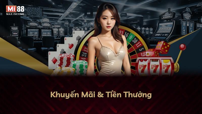 Khuyến Mãi & Tiền Thưởng