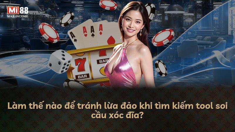 Làm thế nào để tránh lừa đảo khi tìm kiếm tool soi cầu xóc đĩa?