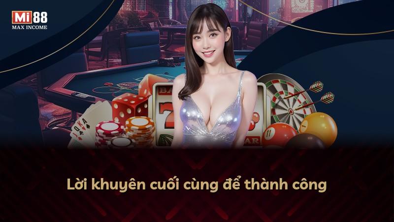 Lời khuyên cuối cùng để thành công