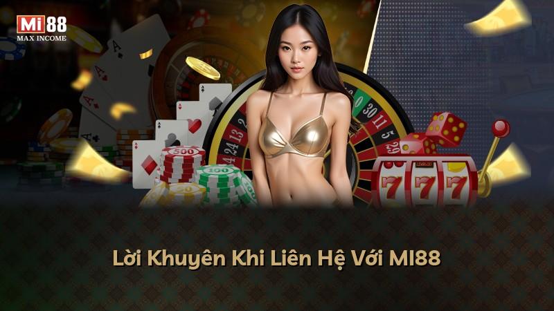 Lời Khuyên Khi Liên Hệ Với MI88