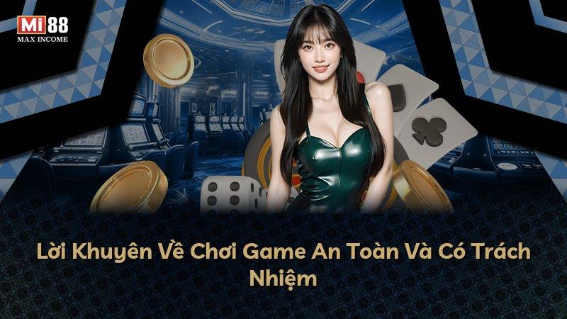 Lời Khuyên Về Chơi Game An Toàn Và Có Trách Nhiệm