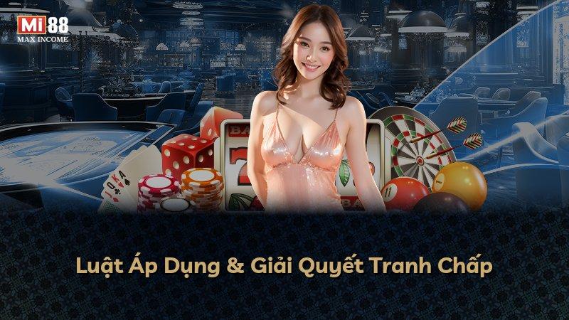 Luật Áp Dụng & Giải Quyết Tranh Chấp
