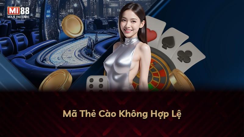 Mã Thẻ Cào Không Hợp Lệ