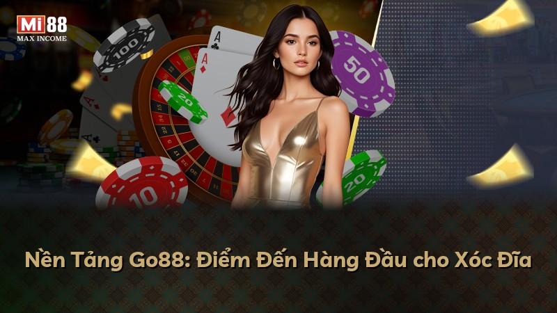 Nền Tảng Go88: Điểm Đến Hàng Đầu cho Xóc Đĩa