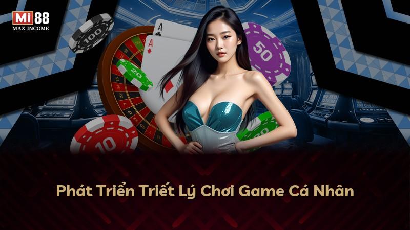 Phát Triển Triết Lý Chơi Game Cá Nhân