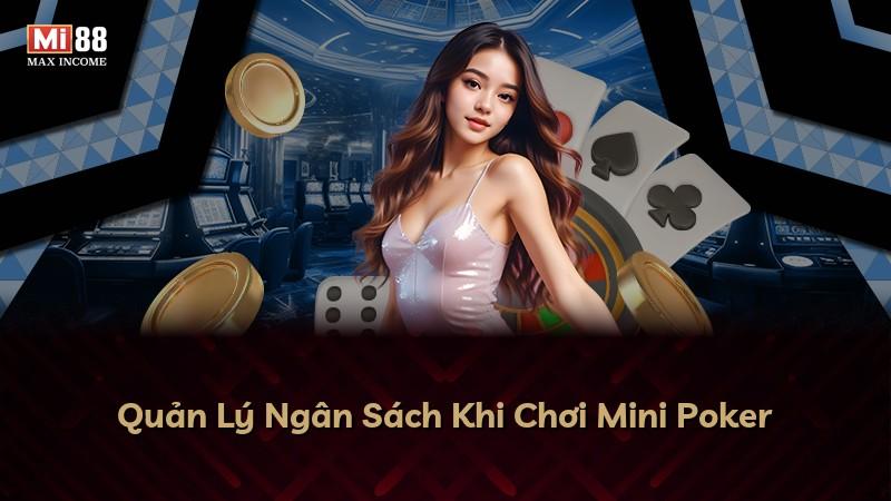 Quản Lý Ngân Sách Khi Chơi Mini Poker