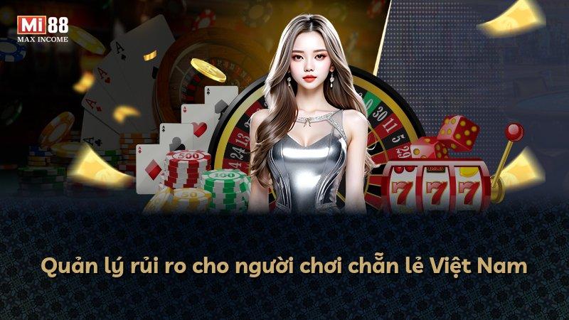 Quản lý rủi ro cho người chơi chẵn lẻ Việt Nam