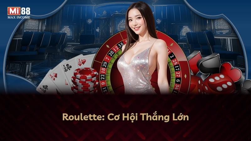 Roulette: Cơ Hội Thắng Lớn