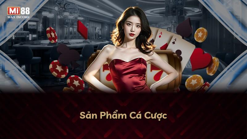 Sản Phẩm Cá Cược