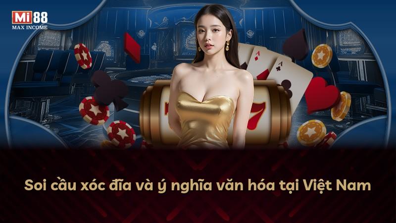 Soi cầu xóc đĩa và ý nghĩa văn hóa tại Việt Nam