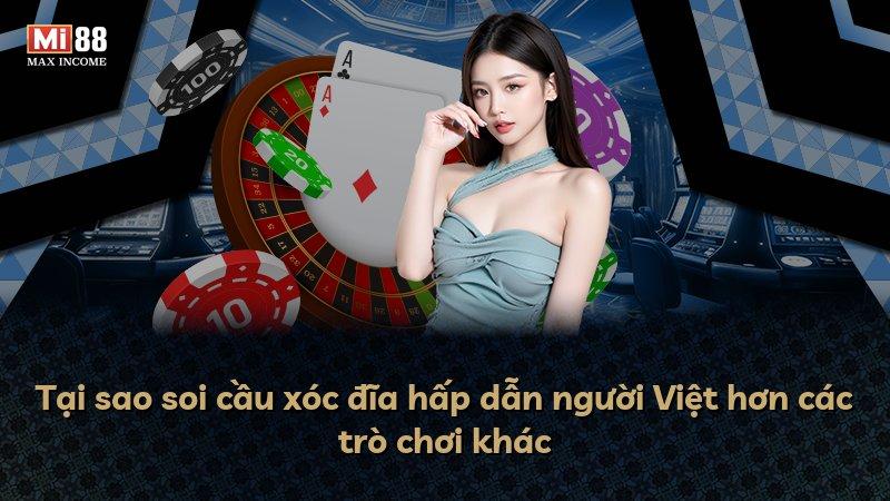 Tại sao soi cầu xóc đĩa hấp dẫn người Việt hơn các trò chơi khác
