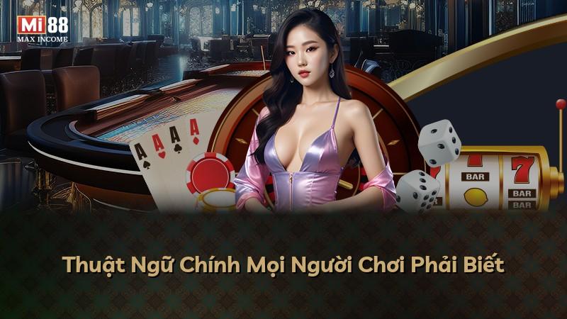 Thuật Ngữ Chính Mọi Người Chơi Phải Biết