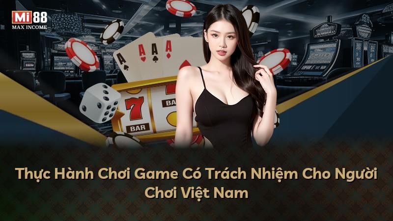Thực Hành Chơi Game Có Trách Nhiệm Cho Người Chơi Việt Nam