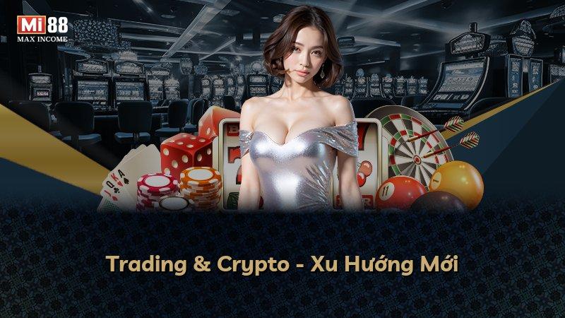 Trading & Crypto - Xu Hướng Mới
