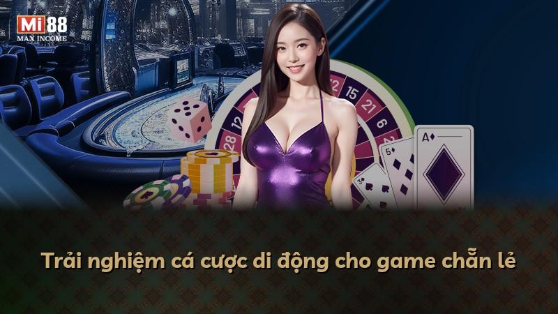 Trải nghiệm cá cược di động cho game chẵn lẻ