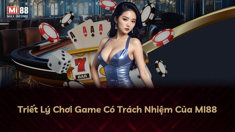 Triết Lý Chơi Game Có Trách Nhiệm Của MI88