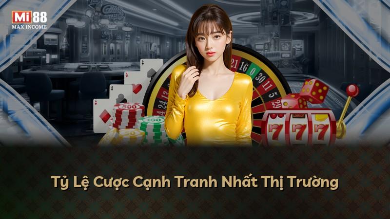 Tỷ Lệ Cược Cạnh Tranh Nhất Thị Trường