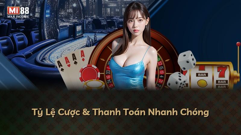 Tỷ Lệ Cược & Thanh Toán Nhanh Chóng